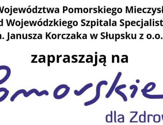" POMORSKIE DLA ZDROWIA" - zdrowotny piknik dla mieszkańców Słupska